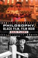 Philosophy, Black Film, Film Noir 0271033452 Book Cover