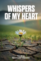 Whispers of My Heart: A Collection of Poems 1972495127 Book Cover