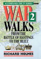 War Walks: From the Battle of Hastings to the Blitz Vol 2 0563383860 Book Cover