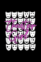 Theater Girl: Dot Grid Journal 6x9 - Theatre Broadway Musical Notebook I Theater Actor Gift for Thespians and Stage Geeks I Actress Pun 1704080592 Book Cover