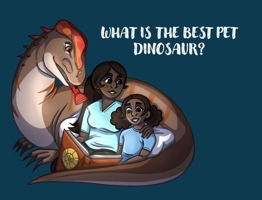 What is the best pet Dinosaur? 1919290729 Book Cover