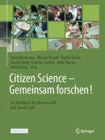 Citizen Science – Gemeinsam forschen!: Ein Handbuch für Wissenschaft und Gesellschaft (German Edition) 3662697025 Book Cover