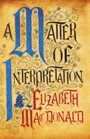 A Matter of Interpretation 1912054728 Book Cover