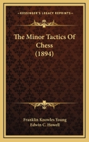 The Minor Tactics Of Chess 1166172481 Book Cover