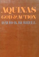 Aquinas: God and Action 1498286178 Book Cover