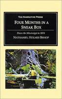 Four Months in a Sneak-Box: A Boat Voyage of 2600 Miles Down the Ohio and Mississippi Rivers, and Along the Gulf of Mexico 1514604604 Book Cover