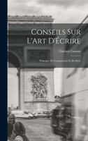 Conseils sur L'Art D'Écrire: Principes de Composition et de Style 1017534217 Book Cover