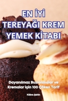 En İyİ TereyaĞi Krem Yemek Kİtabi 1836233124 Book Cover