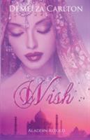 Wish: Aladdin Retold 1986374424 Book Cover