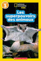 National Geographic Kids : Les superpouvoirs des animaux (niveau 3) 1039708234 Book Cover