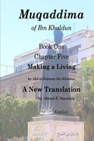 Muqaddima of Ibn Khaldun: Book One, Chapter Five, Making a Living B0FX3Q8LTZ Book Cover