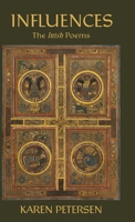 Influences: The Irish Poems B0FRKMQK77 Book Cover