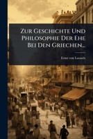Zur Geschichte Und Philosophie Der Ehe Bei Den Griechen... (German Edition) 1024942198 Book Cover