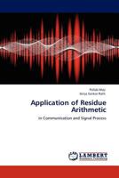 Application of Residue Arithmetic: in Communication and Signal Process 3845412879 Book Cover