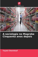 A sociologia no Magrebe Cinquenta anos depois 6205863758 Book Cover