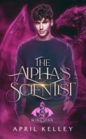 The Alpha's Scientist: An Enemies to Lovers MM Paranormal Romance B0CGL3S5HT Book Cover