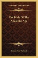 The Bible Of The Apostolic Age 1425478980 Book Cover