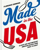 Made in the USA: Classic and Contemporary American Recipes from Coast to Coast 0857833545 Book Cover