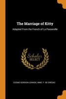 The Marriage of Kitty: Adapted from the French of La Passerelle 034165146X Book Cover