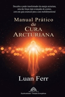Manual Prático de Cura Arcturiana (Portuguese Edition) B0DWKYWFS1 Book Cover