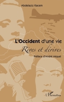 L'Occident d'une vie: Rives et dérives Préface d'André Miquel Préface d'André Miquel (French Edition) 234308565X Book Cover