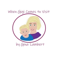 When Gigi Comes To Visit 1733420606 Book Cover