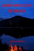 Josh Wilcox Is Dead 0359113273 Book Cover