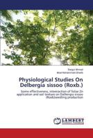 Physiological Studies On Delbergia sissoo (Roxb.): Some effectiveness, inteeraction of foliar Zn application and soil texture on Dalbergia sissoo (Roxb)seedling production 3659821683 Book Cover