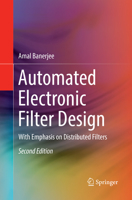 Automated Electronic Filter Design: With Emphasis on Distributed Filters 331961553X Book Cover