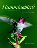 Hummingbirds: Jewels in Flight 089658576X Book Cover