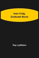 Jean Craig Graduate Nurse B000BN0YK2 Book Cover