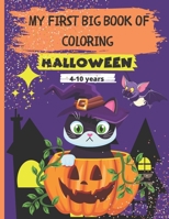 My First Big Book of Coloring – Halloween: 72 Beautiful and relaxing drawings to color of monsters, witches, wizards, pumpkins, Halloween costumes and ... Gift for Boys & Girls, Ages 4-10 Anti-Stress B08HGPPPJT Book Cover