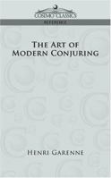 The Art of Modern Conjuring 1596058315 Book Cover