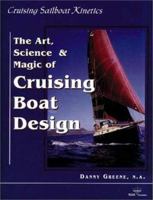 Cruising Sailboat Kinetics: The Art, Science & Magic of Cruising Boat Design 1888671084 Book Cover