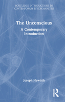 The Unconscious: A Contemporary Introduction 036752516X Book Cover