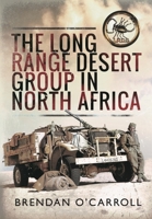 The Long Range Desert Group in North Africa 1399064053 Book Cover