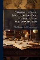 Grundriss Einer Encyclopadie Der Historischen Wissenschaften... 1273738187 Book Cover