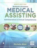 Student Workbook for Blesi's Medical Assisting Administrative and Clinical Competencies, 8th 1305110854 Book Cover