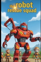 The Robot Rescue Squad B0GWN2QNFM Book Cover
