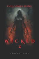 WICKED 2: EVIL COMES HOME B0FG85T75V Book Cover
