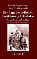 Zur Lage der jüdischen Bevölkerung in Galizien: Reiseeindrücke und Vorschläge zur Besserung der Verhältnisse 3743739305 Book Cover