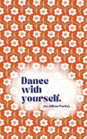 Dance with yourself. 935774410X Book Cover