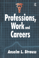 Professions, Work and Careers 0765808757 Book Cover