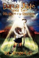 Darla Jade and the Balance of the Universe 1462887627 Book Cover