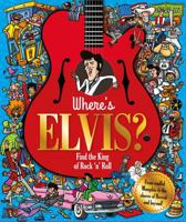 Where's Elvis?: Find the King of Rock 'n' Roll 1786706997 Book Cover