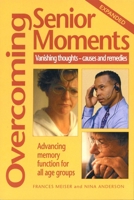 Overcoming Senior Moments 0970111096 Book Cover