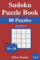 Sudoku Puzzle Book: 80 Giant Sudoku Puzzles 16x16 with Solutions - Vol3 - B092HJK37R Book Cover