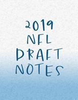 2019 NFL Draft Notes: 8.5x11 Football Rankings Guide for the Mock Draft Fan 1798955989 Book Cover