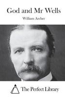 God and Mr. Wells: A Critical Examination of 'God the Invisible King' 9356080658 Book Cover