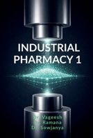 Industrial Pharmacy 1 B0GXYQ4CV1 Book Cover